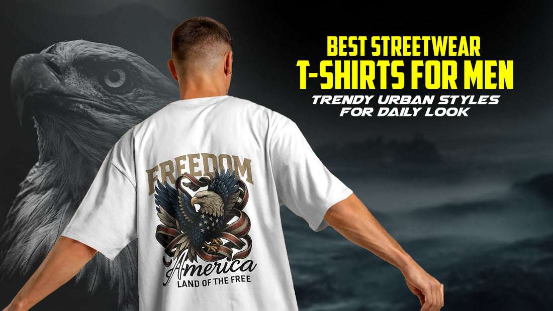 Best Streetwear T-Shirts for Men Trendy Urban Styles for Daily Look