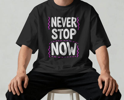 NEVER STOP NOW Graphic Oversized T-Shirt cotton blend - BYCADS