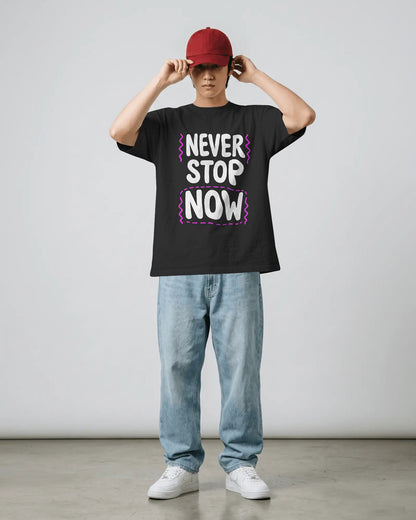 NEVER STOP NOW Graphic Oversized T-Shirt cotton blend - BYCADS