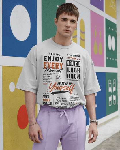 BYCADS Enjoy Every Moment Oversized Blend Cotton Graphic T-Shirt | Believe in Yourself Typography Streetwear T-shirt