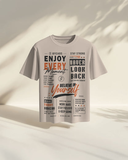 BYCADS Enjoy Every Moment Oversized Blend Cotton Graphic T-Shirt | Believe in Yourself Typography Streetwear T-shirt